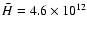 $\bar H=4.6\times
10^{12}$