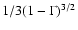 $1/3(1-\Gamma)^{3/2}$