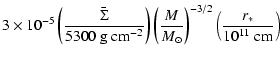$\displaystyle 3 \times 10^{-5}\left (\frac{\bar\Sigma}{5300
\; {\rm g~cm}^{-2}}...
...(\frac{M}{M_\odot}\right)^{-3/2}
\left(\frac{r_\ast}{10^{11} \;{\rm cm}}\right)$