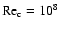 $\rm Re_c=10^8$