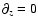 $\partial_z=0$