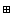$\boxplus $