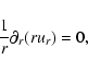 \begin{displaymath}\frac{1}{r}\partial_r (r u_r)=0,
\end{displaymath}