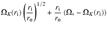 $\displaystyle \Omega_K(r_{\rm i})\left(\frac{r_{\rm i}}{r_{\rm o}}\right)^{1/2}+\frac{r_{\rm i}}{r_{\rm o}}\left(
\Omega_\ast-\Omega_K(r_{\rm i})\right)$