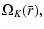 $\displaystyle \Omega_K(\bar r),$