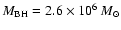 $M_{\rm BH} = 2.6 \times 10^6{~M_\odot}$