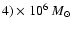 $4)\times 10^6{~M_\odot}$