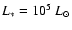 $L_* = 10^5 {~L_\odot}$