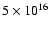 $5\times10^{16}$