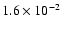 $1.6 \times 10^{-2}$