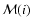 ${\cal M}(i)$