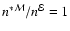$n^{*{\cal M}} / n^{\cal E} =1$