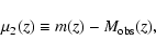 \begin{displaymath}\mu_2(z) \equiv m(z) - M_{\rm obs}(z),
\end{displaymath}