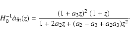 \begin{displaymath}H_0^{-1} \dot{a}_{\rm fit}(z) = \frac{(1 + a_3 z)^2 ~ (1 + z)}
{1 + 2 a_2 z + (a_2 - a_3 + a_2 a_3) z^2}\cdot
\end{displaymath}