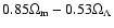 $0.85 \Omega_{\rm m} - 0.53 \Omega_{\Lambda}$