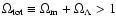 $\Omega_{\rm tot} \equiv
\Omega_{\rm m} + \Omega_{\Lambda} > 1$