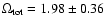 $\Omega_{\rm tot} = 1.98 \pm 0.36$