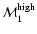 ${\cal M}_1^{\rm high}$