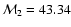 ${\cal M}_2 = 43.34$