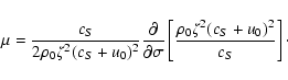 \begin{displaymath}\mu = \frac{c_S}{2\rho_0\zeta^2(c_S + u_0)^2}
\frac{\partial...
...ma}\left[
\frac{\rho_0\zeta^2(c_S + u_0)^2}{c_S}\right] \cdot
\end{displaymath}