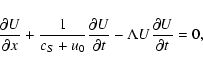 \begin{displaymath}\frac{\partial U}{\partial x} +
\frac1{c_S + u_0}\frac{\part...
...U}{\partial t} -
\Lambda U\frac{\partial U}{\partial t} = 0 ,
\end{displaymath}