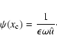 \begin{displaymath}\psi(x_{\rm c}) = \frac1{\epsilon\omega\hat{u}} \cdot
\end{displaymath}