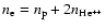 $n_{\rm e}= n_{\rm p}+2 n_{\rm He^{++}}$