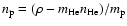 $n_{\rm p} = (\rho-m_{\rm He}n_{\rm He})/m_{\rm p}$