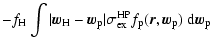$\displaystyle -f_{\rm H} \int \vert\vec{w}_{\rm H} - \vec{w}_{\rm p} \vert
\sigma^{\rm HP}_{\rm ex} f_{\rm p} (\vec{r}, \vec{w}_{\rm p})~ {\rm d}\vec{w}_{\rm p}$