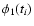 $\phi _1(t_i)$