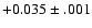 $+0.035\pm.001$