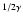 $ ^{1/2\gamma }$