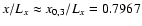 $x/L_x\approx x_{0,3}/L_x=0.7967$