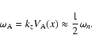 \begin{displaymath}
\omega _{\rm A} = k_{z}V_{\rm A}(x)\approx \frac{1}{2}\omega _n.
\end{displaymath}
