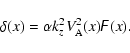 \begin{displaymath}
\delta (x)=\alpha k_{z} ^2 V_{\rm A} ^2(x)\digamma (x).
\end{displaymath}