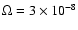 $\Omega=3\times10^{-8}$