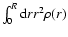 $\int_{0}^{R}{\rm d}rr^{2}\rho(r)$