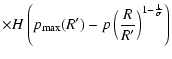 $\displaystyle \times H\left( p_{\max}(R')-p\left( \frac{R}{R'}\right) ^{1-\frac 1\sigma }\right)$