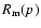 $R_{{\rm m}}(p)$