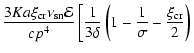 $\displaystyle \frac{3Ka\xi_{{\rm cr}}\nu_{{\rm sn}}\mathcal{E}}{cp^{4}}\left[
\frac{1}{3\delta}\left( 1-\frac 1\sigma -\frac
{\xi_{{\rm cr}}}2\right)\right.$