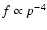 $f\propto p^{-4}$