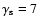 $\gamma_{{\rm s}}=7$