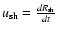 $u_{{\rm sh}
}=\frac{dR_{{\rm sh}}}{dt}$