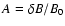 $A=\delta B/B_{0}$