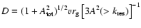$D=(1+A_{{\rm tot}
}^{2})^{1/2}vr_{{\rm g}}\left[ 3A^{2}(>k_{{\rm res}})\right] ^{-1}$