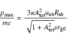 \begin{displaymath}\frac{p_{{\rm\max}}}{mc}=\frac{3\varkappa A_{{\rm tot}}^{2}
u...
...}}R_{{\rm sh}}}{\sqrt{1+A_{{\rm tot}}^{2}}vr_{{\rm g}0}
}\cdot
\end{displaymath}