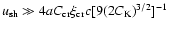 $u_{{\rm sh}}\gg4aC_{{\rm cr}}
\xi_{{\rm cr}}c[9(2C_{{\rm K}})^{3/2}]^{-1}$