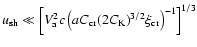 $u_{{\rm sh}}\ll\left[
V_{{\rm a}}^{2}c\left( aC_{{\rm cr}}(2C_{{\rm K}})^{3/2}
\xi_{{\rm cr}}\right) ^{-1}\right] ^{1/3}$