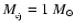 $M_{_{{\rm ej}}}=1~M_{\odot}$