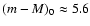 $(m-M)_{0} \approx 5.6$